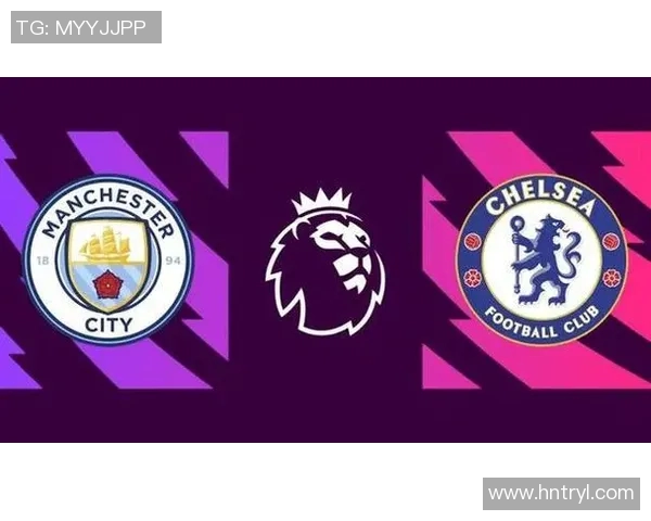 切尔西与曼城的巅峰对决谁将赢得胜利的荣耀与未来
